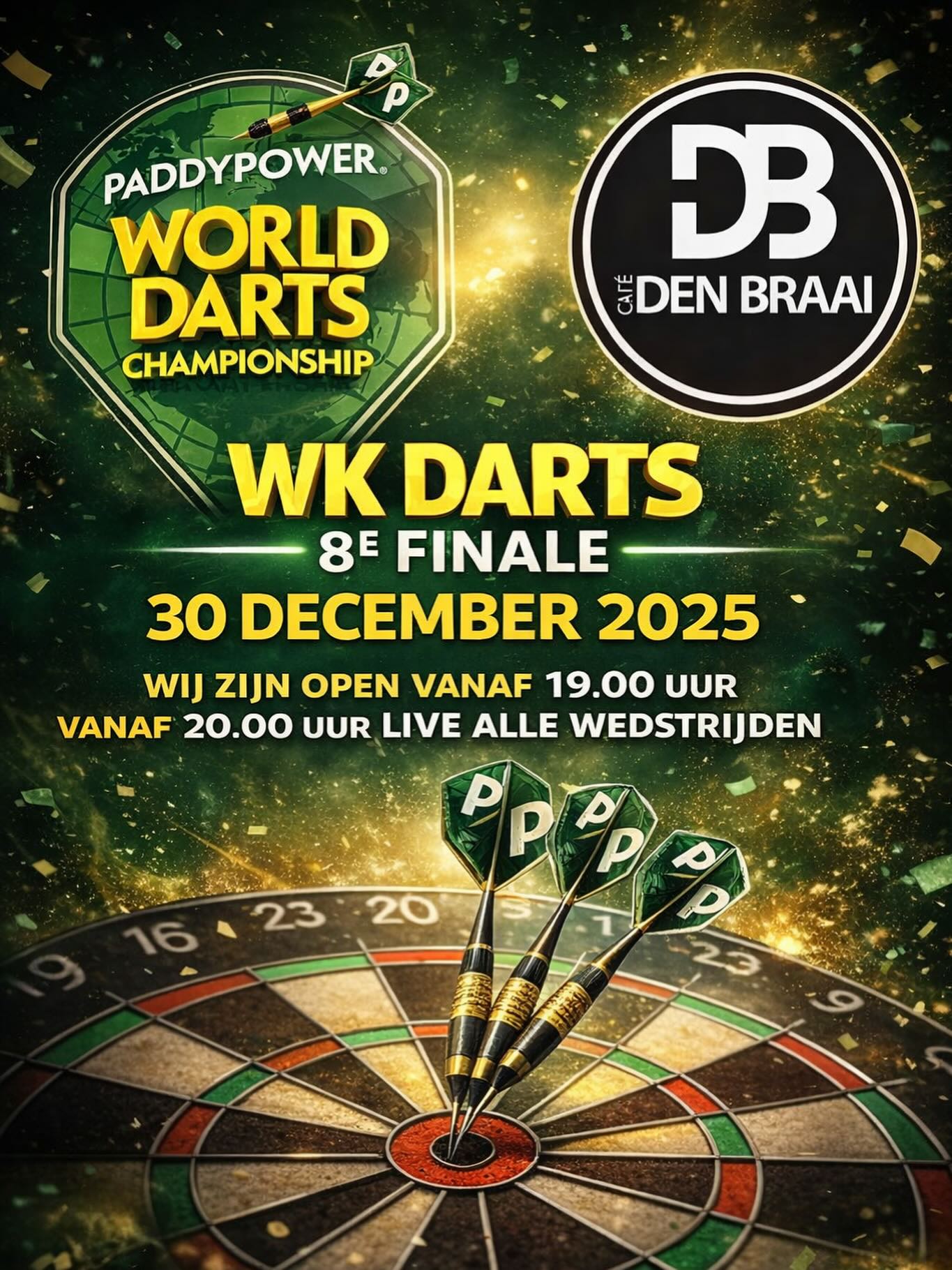 MORGENAVOND EXTRA OPEN!!!🎯

Morgenavond, dinsdag 30 december 2025, spelen alle overgebleven Nederlanders een 8ste finale! 🎯

Wij openen de deur om 19.00 uur en onderstaande wedstrijden zijn te zien op onze schermen in het café! 🍺

Vanaf 20:00 uur🎯
Michael van Gerwen - Gary Anderson
Gian van Veen - Charlie Manby
Luke Humphries - Kevin Doets

Wees op tijd! We staan klaar om je te voorzien van de koudste biertjes en volle bak gezelligheid🔥🥳